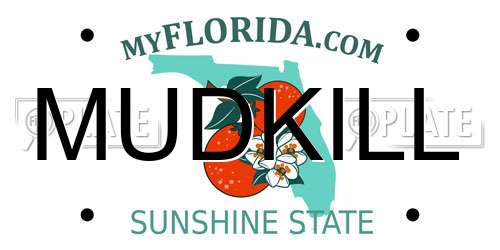 MUDKILL Florida License Plate