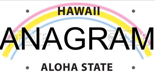 ANAGRAM Hawaii License Plate