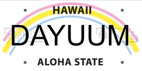 DAYUUM Hawaii License Plate