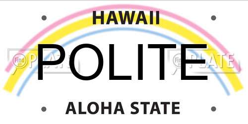 POLITE Hawaii License Plate