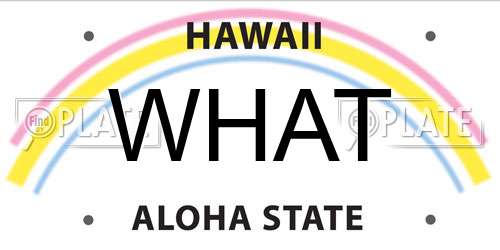 WHAT Hawaii License Plate
