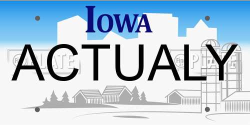 ACTUALY Iowa License Plate