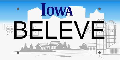 BELEVE Iowa License Plate