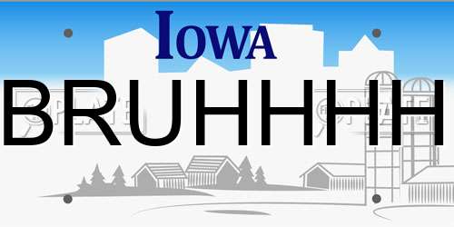 BRUHHHH Iowa License Plate