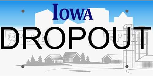DROPOUT Iowa License Plate