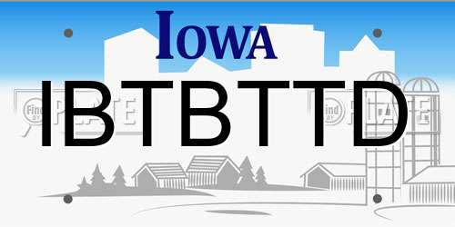 IBTBTTD Iowa License Plate