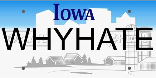WHYHATE Iowa License Plate