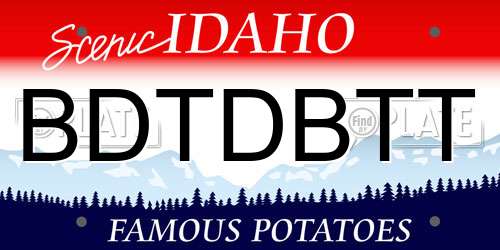 BDTDBTT Idaho License Plate