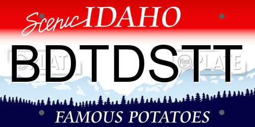 BDTDSTT Idaho License Plate
