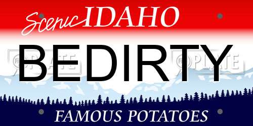 BEDIRTY Idaho License Plate
