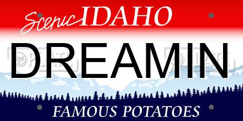 DREAMIN Idaho License Plate