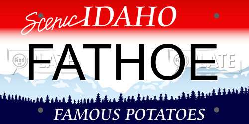 FATHOE Idaho License Plate