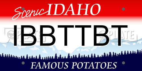 IBBTTBT Idaho License Plate