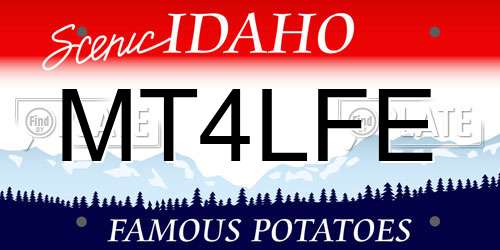 MT4LFE Idaho License Plate