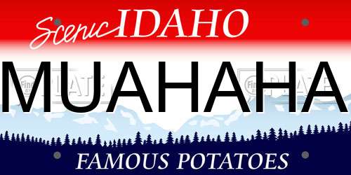 MUAHAHA Idaho License Plate
