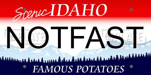 NOTFAST Idaho License Plate