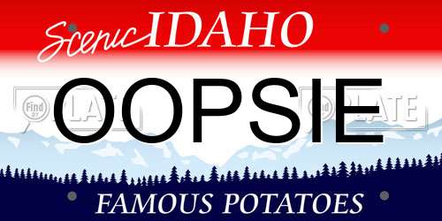 OOPSIE Idaho License Plate