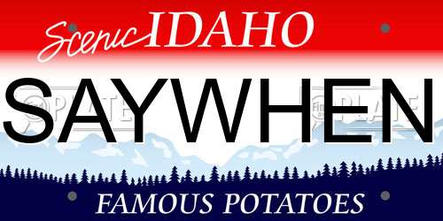 SAYWHEN Idaho License Plate