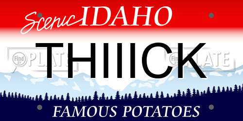 THIIICK Idaho License Plate