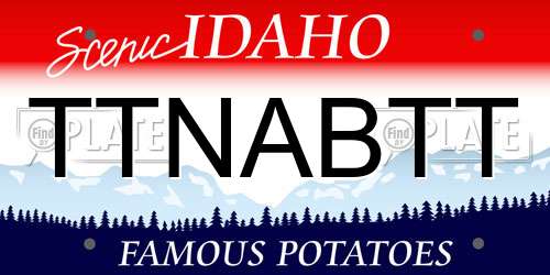 TTNABTT Idaho License Plate