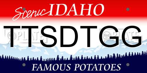 TTSDTGG Idaho License Plate