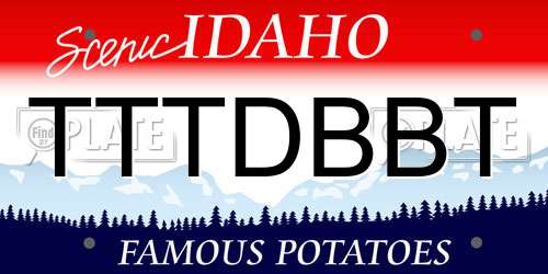 TTTDBBT Idaho License Plate