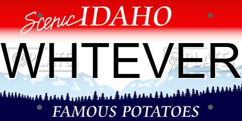 WHTEVER Idaho License Plate