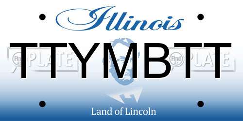 TTYMBTT Illinois License Plate