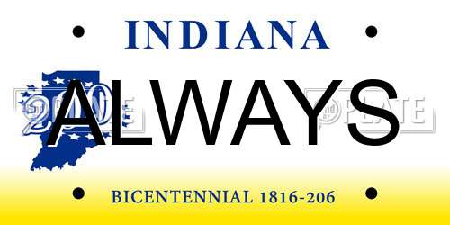 ALWAYS Indiana License Plate