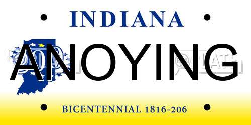ANOYING Indiana License Plate