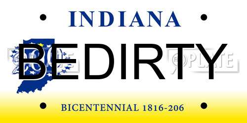 BEDIRTY Indiana License Plate