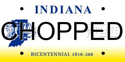 CHOPPED Indiana License Plate