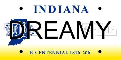 DREAMY Indiana License Plate