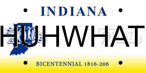 HUHWHAT Indiana License Plate