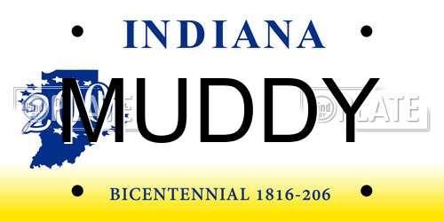 MUDDY Indiana License Plate
