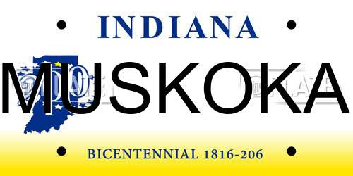 MUSKOKA Indiana License Plate