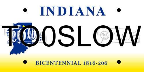 TO0SLOW Indiana License Plate