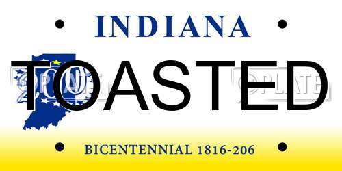 TOASTED Indiana License Plate