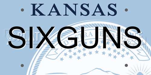 SIXGUNS Kansas License Plate