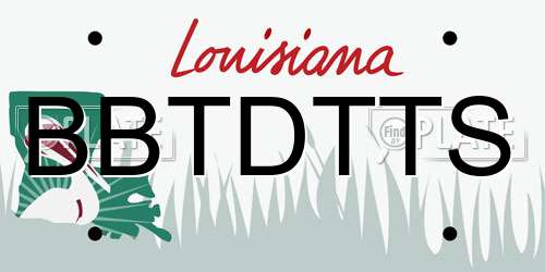 BBTDTTS Louisiana License Plate