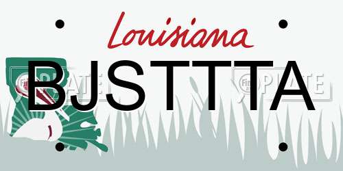 BJSTTTA Louisiana License Plate