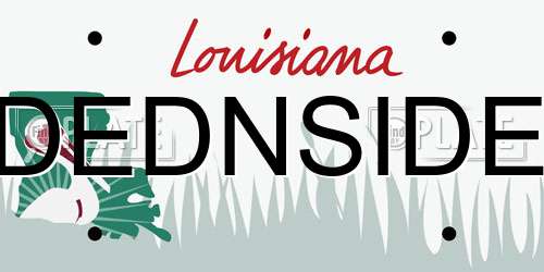 DEDNSIDE Louisiana License Plate