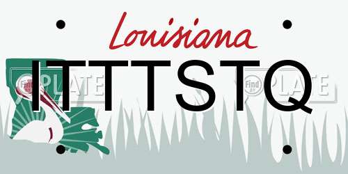 ITTTSTQ Louisiana License Plate