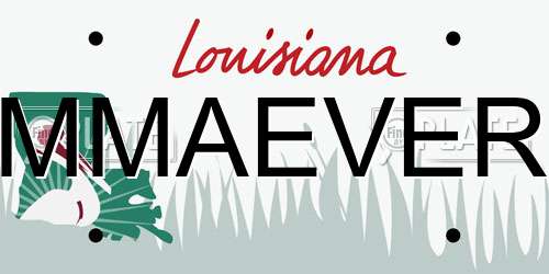 MMAEVER Louisiana License Plate