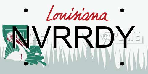 NVRRDY Louisiana License Plate