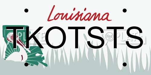 TKOTSTS Louisiana License Plate