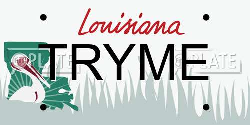 TRYME Louisiana License Plate