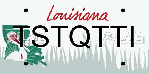 TSTQTTI Louisiana License Plate