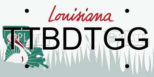 TTBDTGG Louisiana License Plate