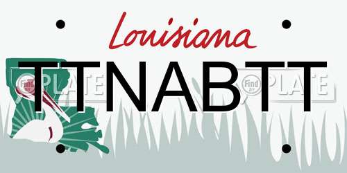 TTNABTT Louisiana License Plate
